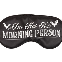 Load image into Gallery viewer, Gothic I'm Not a Morning Person Black Satin Sleep Mask