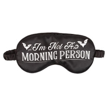 Load image into Gallery viewer, Gothic I'm Not a Morning Person Black Satin Sleep Mask