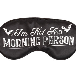 Gothic I'm Not a Morning Person Black Satin Sleep Mask