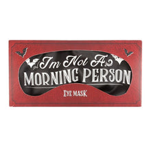 Load image into Gallery viewer, Gothic I&#39;m Not a Morning Person Black Satin Sleep Mask
