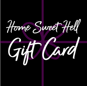 Home Sweet Hell Giftcard (Electronic Item)